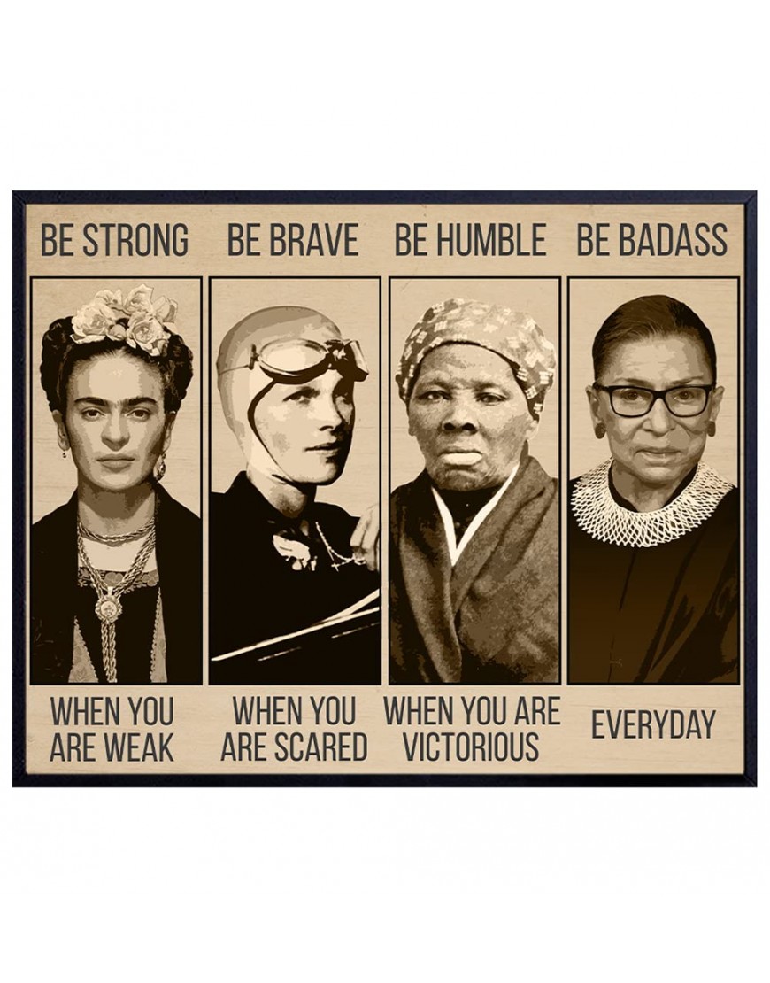 Be Strong Be Brave Be Badass Poster 8x10- Ruth Bader Ginsburg Harriet Tubman Amelia Earhart- Motivational Wall Decor -Uplifting Encouragement Gifts for Women Inspirational Positive Quotes Wall Art