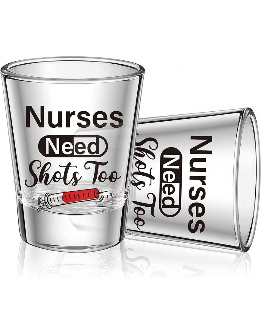Nurse Need Shots Too Shot Glass Funny Glass Gift for Women and Male Nurses Mom Sister or Friend Present for Nursing School Student Graduation Nurses Day Birthday Party 2 oz 2 1.97 x 2.36 Inches