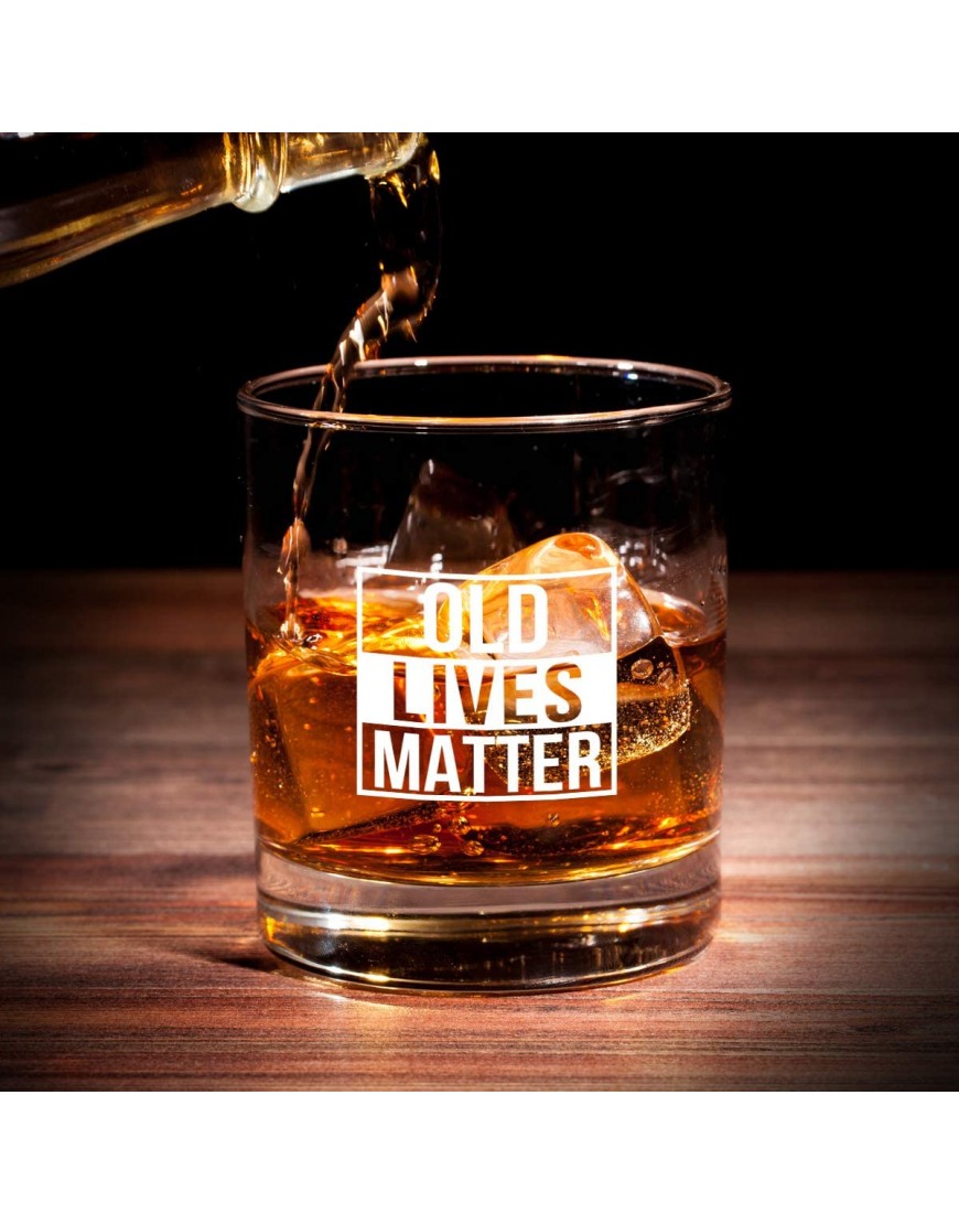 Old Lives Matter Whiskey Scotch Glass 11 oz- Funny Birthday or Retirement Gift for Senior Citizens- Old Fashioned Whiskey Glasses- Classic Lowball Rocks Glass- Gag Gift for Dad Grandpa Made in USA